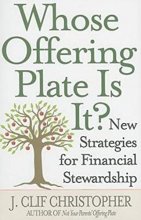 Cover art for Whose Offering Plate Is It?: New Strategies for Financial Stewardship