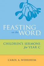 Cover art for Feasting on the Word Children's Sermons for Year C