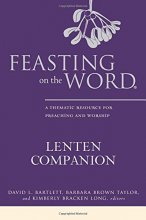 Cover art for Feasting on the Word Lenten Companion: A Thematic Resource for Preaching and Worship