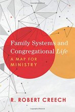 Cover art for Family Systems and Congregational Life: A Map for Ministry