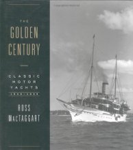 Cover art for The Golden Century: Classic Motor Yachts, 1830-1930