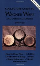 Cover art for Collectors Guide to Wagner Ware and Other Companies with Prices