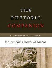 Cover art for The Rhetoric Companion: A Student's Guide to Power in Persuasion