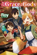 Cover art for By the Grace of the Gods: Volume 4 (Light Novel)