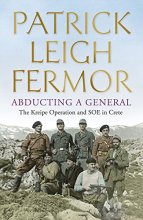 Cover art for Abducting a General: the Kreipe Operation and SOE in Crete
