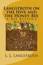 Cover art for Langstroth on the Hive and the Honey-Bee: A Bee Keeper's Manual