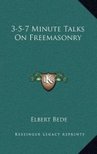 Cover art for 3-5-7 Minute Talks On Freemasonry