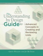 Cover art for The Understanding by Design Guide to Advanced Concepts in Creating and Reviewing Units