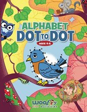 Cover art for Alphabet Dot to Dot Ages 4-6: Reproducible Worksheets for Preschool and Kindergarden Children