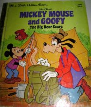 Cover art for Walt Disney's Mickey Mouse and Goofy: The Big Bear Scare (Little Golden Book, #100-4)