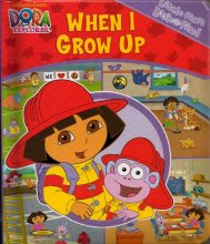Cover art for Dora the Explorer, When I Grow Up (Little First Look and Find)