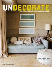Cover art for Undecorate: The No-Rules Approach to Interior Design
