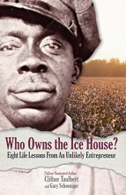 Cover art for Who Owns the Ice House?: Eight Life Lessons from an Unlikely Entrepreneur