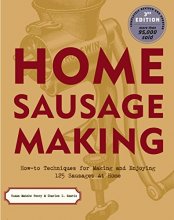 Cover art for Home Sausage Making: How-To Techniques for Making and Enjoying 100 Sausages at Home
