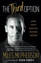 Cover art for The Third Option: Hope for a Racially Divided Nation