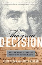 Cover art for The Great Decision: Jefferson, Adams, Marshall, and the Battle for the Supreme Court