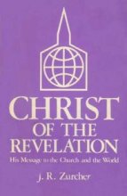 Cover art for Christ of the Revelation, His message to the church and the world