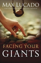 Cover art for Facing Your Giants: The God Who Made a Miracle Out of David Stands Ready to Make One Out of You