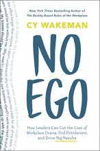 Cover art for No Ego: How Leaders Can Cut the Cost of Workplace Drama, End Entitlement, and Drive Big Results (How Leaders Can Cut the Cost of Drama in the Workplace, End Entitlement, and Drive Big Results)