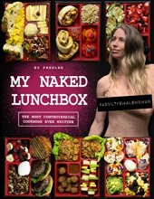 Cover art for My Naked Lunchbox: The Most Controversial Cookbook Ever Written