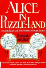 Cover art for Alice in Puzzle-Land A Carrollian Tale for Children Under Eighty