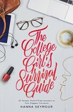 Cover art for The College Girl's Survival Guide: 52 Honest, Faith-Filled Answers to Your Biggest Concerns