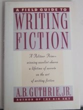 Cover art for A Field Guide to Writing Fiction