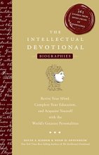 Cover art for The Intellectual Devotional Biographies: Revive Your Mind, Complete Your Education, and Acquaint Yourself with the World's Greatest Personalities (The Intellectual Devotional Series)