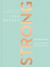 Cover art for Strong: Devotions to Live a Powerful and Passionate Life