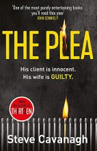 Cover art for The Plea: His client is innocent. His wife is guilty. (Eddie Flynn)