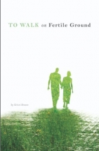 Cover art for To Walk on Fertile Ground
