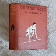 Cover art for On Your Mark: College Life and Athletics Ralph H Barbour Antique 1904 American