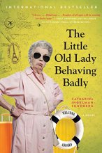 Cover art for The Little Old Lady Behaving Badly: A Novel (League of Pensioners, 3)