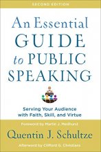 Cover art for An Essential Guide to Public Speaking: Serving Your Audience with Faith, Skill, and Virtue