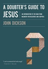 Cover art for A Doubter's Guide to Jesus: An Introduction to the Man from Nazareth for Believers and Skeptics
