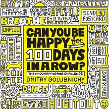 Cover art for Can You Be Happy for 100 Days in a Row?: The #100HappyDays Challenge