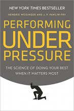 Cover art for Performing Under Pressure: The Science of Doing Your Best When It Matters Most