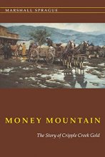 Cover art for Money Mountain: The Story of Cripple Creek Gold
