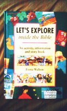 Cover art for Let's Explore Inside the Bible: An Activity, Information and Story Book