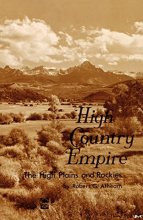 Cover art for High Country Empire: The High Plains and Rockies
