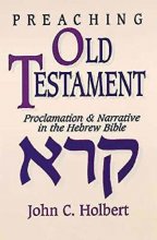 Cover art for Preaching Old Testament: Proclamation & Narrative in the Hebrew Bible