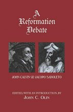 Cover art for A Reformation Debate: John Calvin & Jacopo Sadoleto