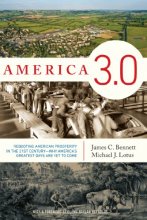 Cover art for America 3.0: Rebooting American Prosperity in the 21st CenturyWhy Americas Greatest Days Are Yet to Come