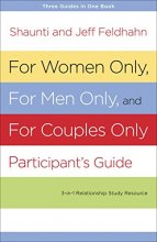 Cover art for For Women Only, For Men Only, and For Couples Only Participant's Guide: Three-in-One Relationship Study Resource