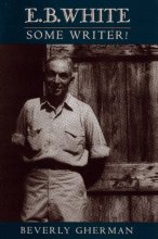 Cover art for E. B. White: Some Writer!