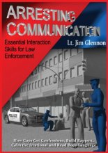 Cover art for 	 Arresting Communication: Essential Interaction Skills for Law Enforcement 