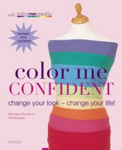 Cover art for Color Me Confident: Change Your Look - Change Your Life!