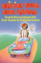 Cover art for Driving Your Own Karma: Swami Beyondananda's Tour Guide to Enlightenment