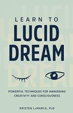 Cover art for Learn to Lucid Dream: Powerful Techniques for Awakening Creativity and Consciousness