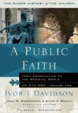 Cover art for A Public Faith: From Constantine to the Medieval World, AD 312-600 (Baker History of the Church)